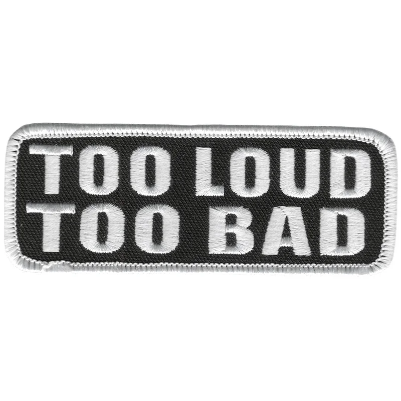 Soft Comfort Wear Hot Leathers PPL9203 Too Loud Too Bad 4" x 2" Patch