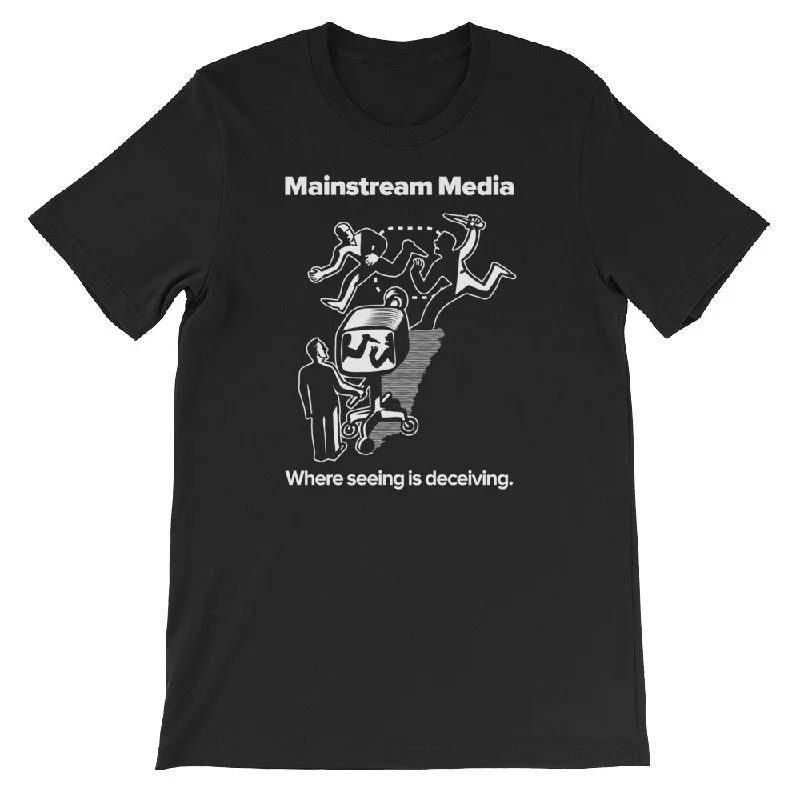 Easy Wear Chic Mainstream Media Where Seeing Is Deceiving T-Shirt