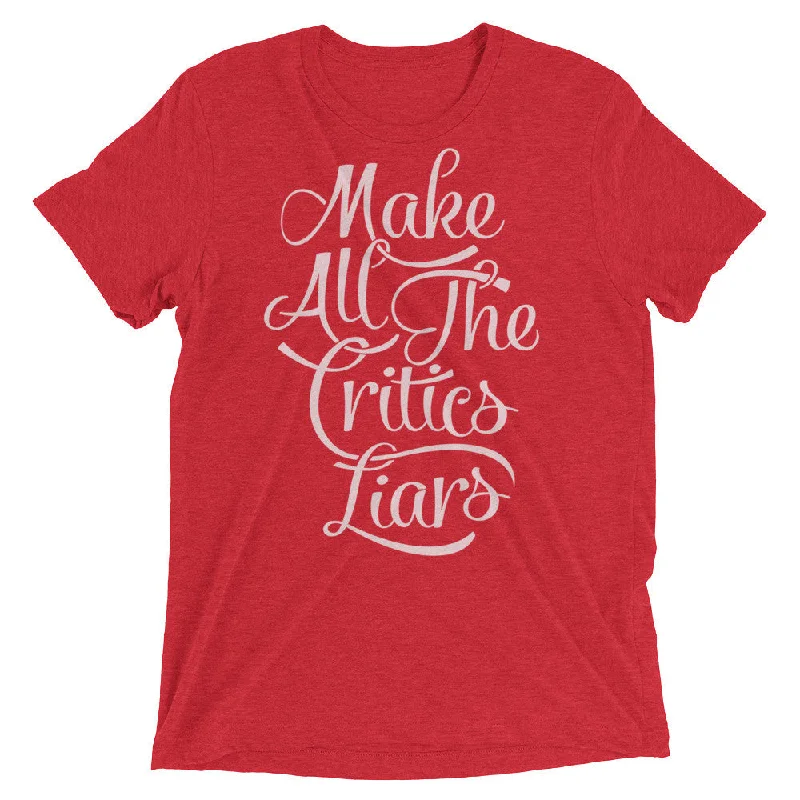 Outdoor Trend Make All The Critics Liars Tri-blend T-Shirt
