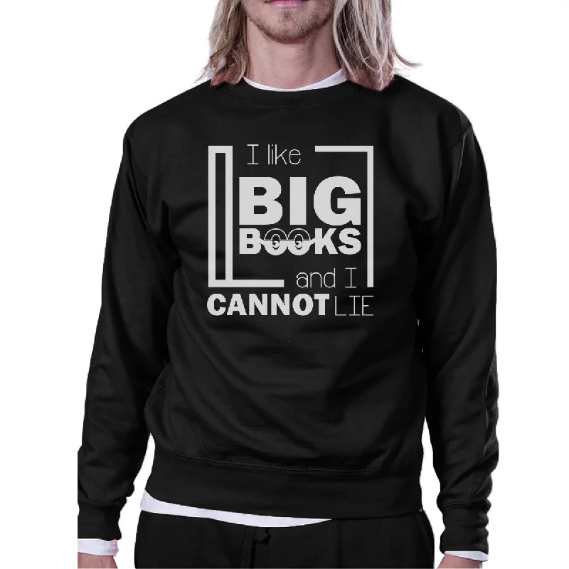 High-end Design I Like Big Books Cannot Lie Black Sweatshirt