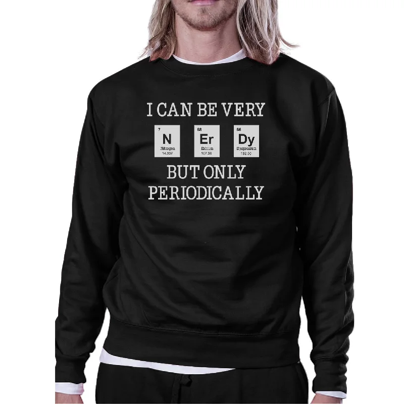 Wearable At Home Or Out Nerdy Periodically Black Sweatshirt