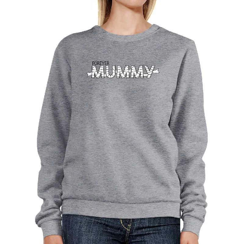 Cozy Lifestyle Forever Mummy Grey SweatShirt