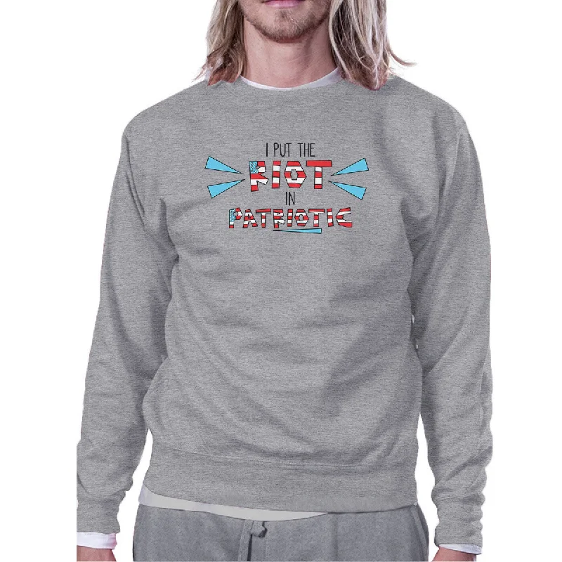 Casual Chic Wear I Put The Riot In Patriotic Funny Sweatshirt For Independence Day