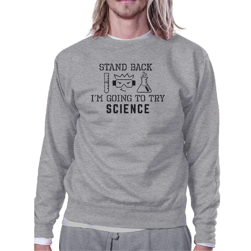 Bottom And Versatile Stand Back Try Science Grey Sweatshirt